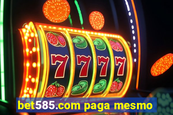 bet585.com paga mesmo